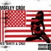Motley Crue: Red White & Crue